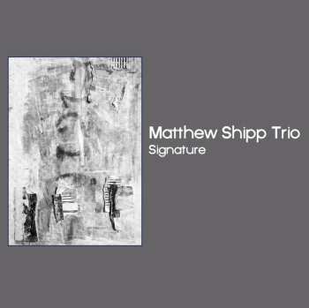 CD Matthew Shipp Trio: Signature