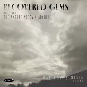 Recovered Gems: Music From The Andres Segovia