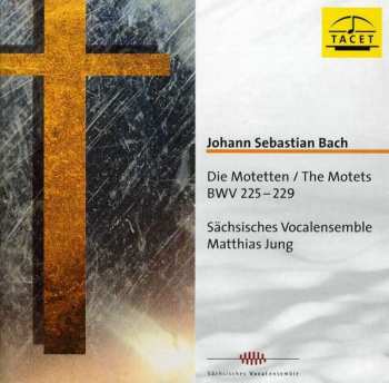 CD Johann Sebastian Bach: Die Motetten DBW 225-229