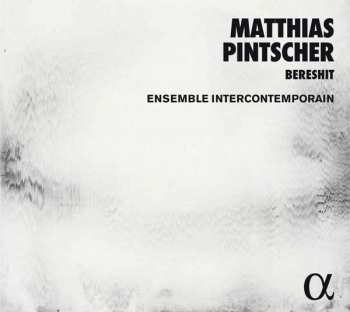 CD Matthias Pintscher: Bereshit