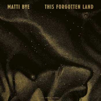CD Matti Bye: This Forgotten Land