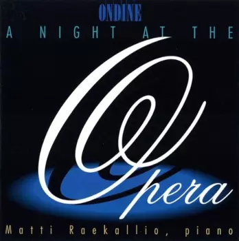 A Night At The Opera, Matti Raekallio, Piano