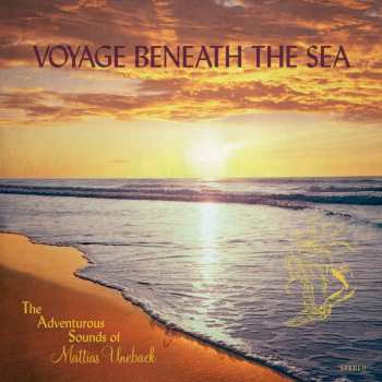 LP Mattias Uneback: Voyage Beneath The Sea CLR | LTD
