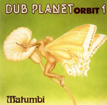 Album Matumbi: Dub Planet Orbit 1
