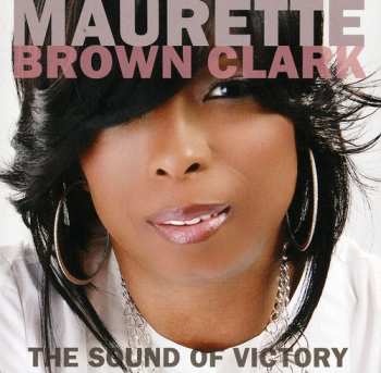CD Maurette Brown Clark: The Sound Of Victory