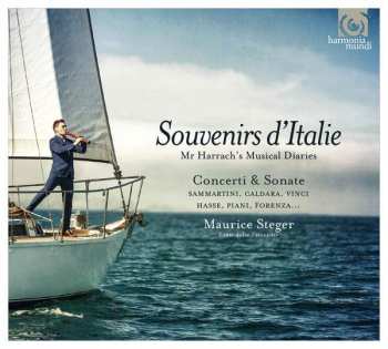 CD Maurice Steger: Souvenirs D'Italie - Count Harrach's Musical Diaries