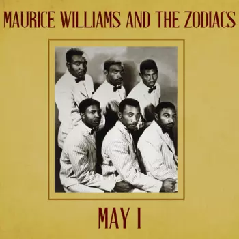 Maurice Williams & The Zodiacs: May I