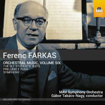 CD Mav Symphony Orchestra / Farkas: Ferenc Farkas: Orchestral Music Vol. 6