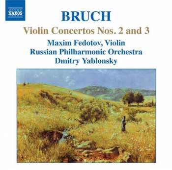 CD Max Bruch: Bruch Violin Concertos Nos. 2 and 3
