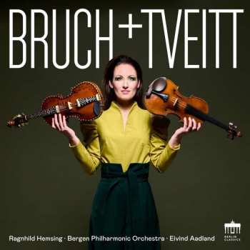 CD Max Bruch: Ragnhild Hemsing - Bruch + Tveitt