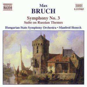CD Max Bruch: Symphony No. 3 / Suite On Russian Themes
