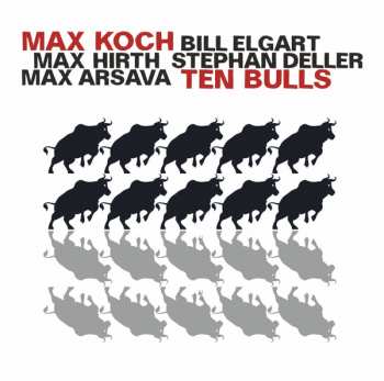 CD Max Koch: Ten Bulls