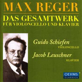 2CD Max Reger: Das Gesamtwerk Für Violoncello Und Klavier