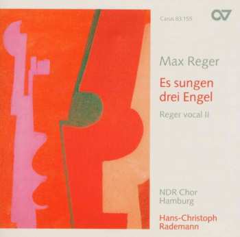 CD Max Reger: Reger Vocal Ii - Es Sungen Drei Engel