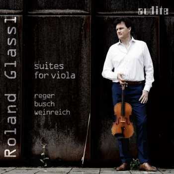 CD Max Reger: Roland Glassl - Suites For Viola
