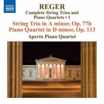 CD Max Reger: Sämtliche Streichtrios & Klavierquartette Vol.1
