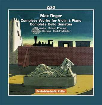 8CD Max Reger: Sämtliche Werke Für Violine & Klavier / Sämtliche Cellosonaten