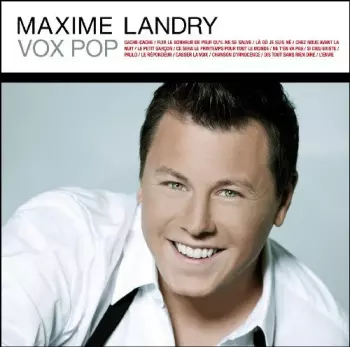 Maxime Landry: Vox Pop