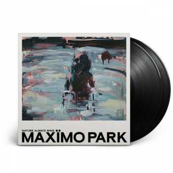 2LP Maxïmo Park: Nature Always Wins DLX