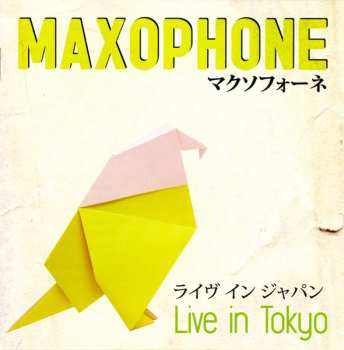 CD Maxophone: Live In Tokyo