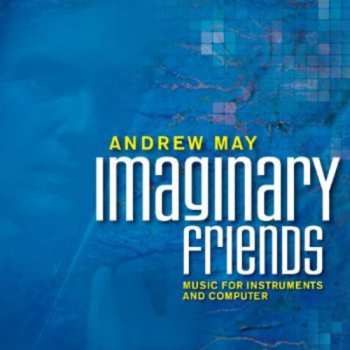 CD May / Wettstein / Errante / Mcnutt / Brizgys: Imaginary Friends