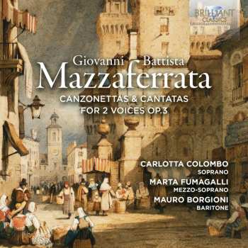 Album Mazzaferrata / Instrumental Ensemble: Canzonettas & Cantatas For 2 Voices Op. 3
