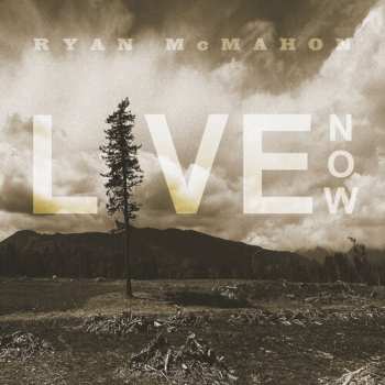 Album Mc Mahon,ryan: Live Now