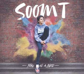 LP MC Soom-T: Free As A Bird