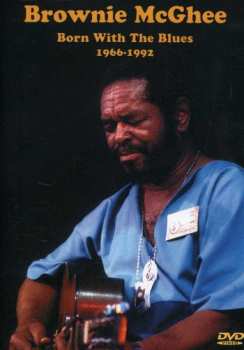 DVD Mcghee,brownie: Born With The Blues 1966-92