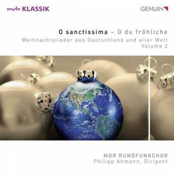 CD MDR Rundfunkchor: Sanctissima - O Du Fröhliche (Weihnachtslieder Aus Deutschland Und Aller Welt, Volume 2)