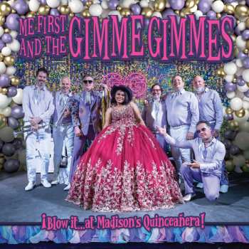 CD Me First And The Gimme Gimmes: ¡Blow It…At Madison's Quinceañera! (Live)