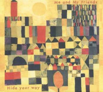 CD Me & My Friends: Hide Your Way