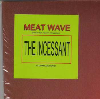 LP Meat Wave: The Incessant