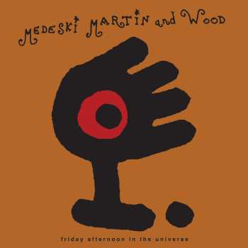 LP Medeski Martin & Wood: Friday Afternoon In The Universe