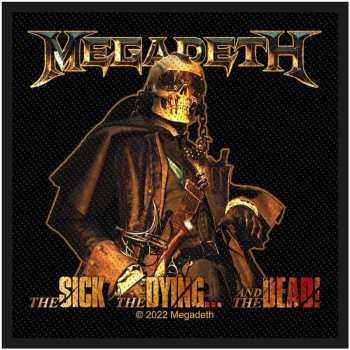 Merch Megadeth: Applicazione The Sick, The Dying And The Dead