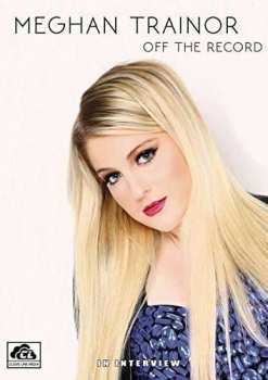 Album Meghan Trainor: Off The Record