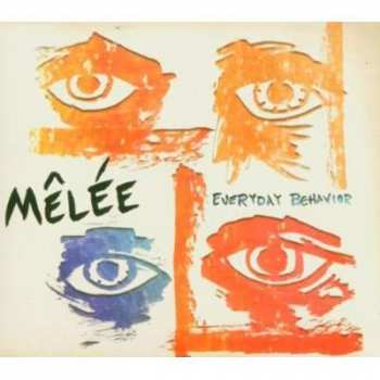 Album Mêlée: Everyday Behavior