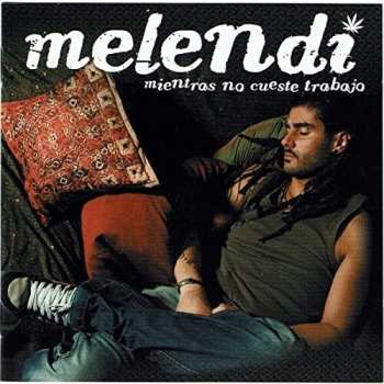 LP Melendi: Mientras No Cueste Trabajo