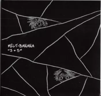 Melt-Banana: 3+5