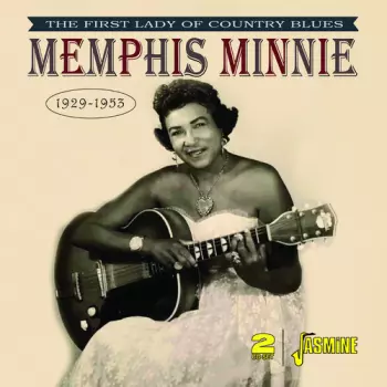 Memphis Minnie: The First Lady Of Country Blues, 1929-1953