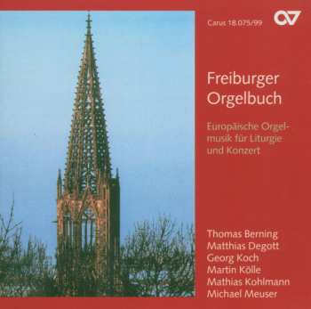 Album Mendelssohn / Kodaly / Whitlock /berning / Degott: Freiburger Orgelbuch: Europ Ische Orgelmusik