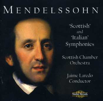 CD Mendelssohn / Scottish Chamber Orch / Laredo: Scottish & Italian Symp