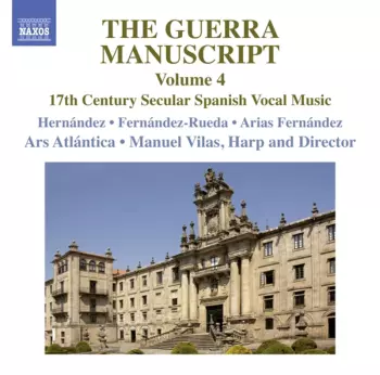 The Guerra Manuscript, Volume 4 (17th Century Secular Spanish Vocal Music)