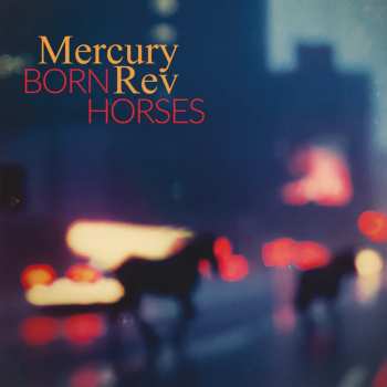 LP Mercury Rev: Born Horses