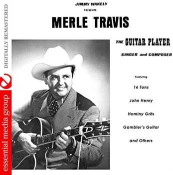 CD Merle Travis: Guitar Player Singer & Composer