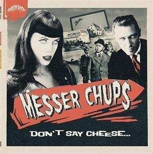 LP Messer Chups: Don't Say Cheese