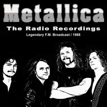 CD Metallica: The Radio Recordings (Legendary F.M. Broadcast)