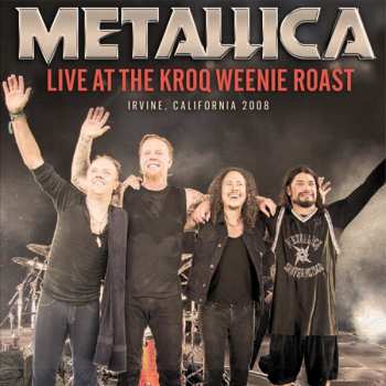 CD Metallica: Live At The KROQ Weenie Roast Irvine, California 2008