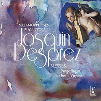 Album Métamorphoses: Messes Pange Lingua & de Beata Virgine (Josquin l'Eur