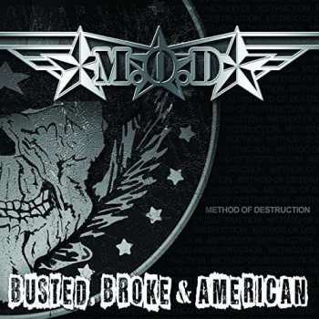 LP Method Of Destruction: Busted, Broke & American